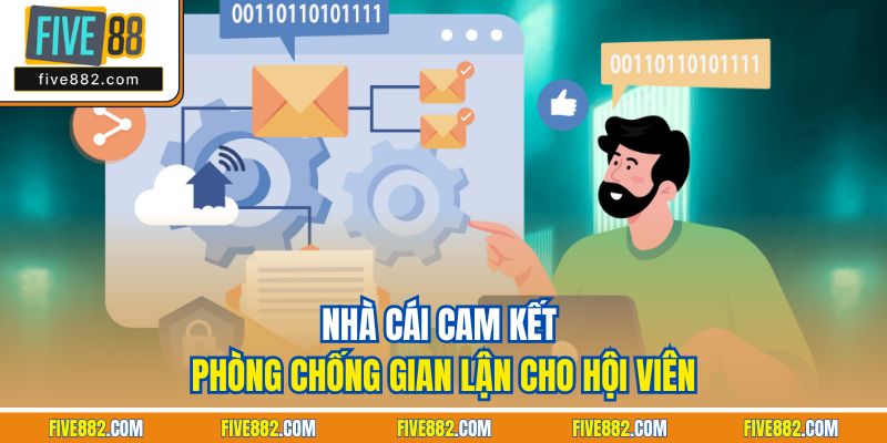 Nhà cái cam kết phòng chống gian lận cho hội viên